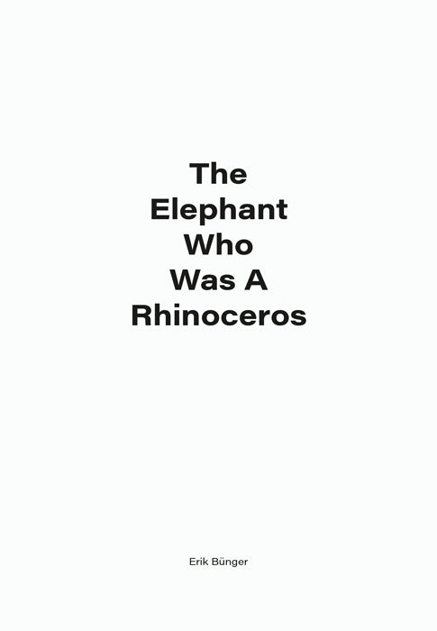 The Elephant Who Was A Rhinoceros